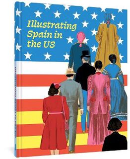 Illustrating Spain In The US (Graphic Novel)