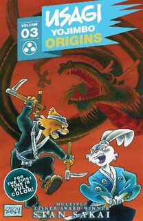 Usagi Yojimbo Origins #: Usagi Yojimbo Origins, Vol. 03: Dragon Bellow Conspiracy (Graphic Novel)