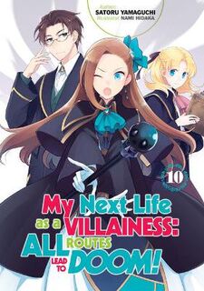 My Next Life as a Villainess: All Routes Lead to Doom! (Light GN) #: My Next Life as a Villainess: All Routes Lead to Doom! Volume 10 (Light Graphic Novel)