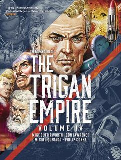 Trigan Empire #: The Rise and Fall of the Trigan Empire Volume IV (Graphic Novel)