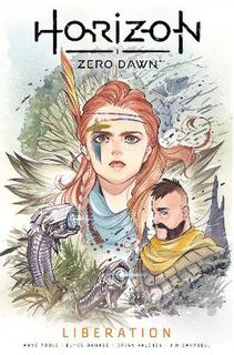 Horizon Zero Dawn Vol. 2: Liberation (Graphic Novel)