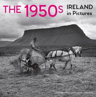 Ireland in Pictures #: The 1950s  (2nd Edition)
