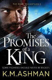 Road to Hastings #02: The Promises of a King