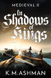 Medieval Sagas #02: Medieval II - In Shadows of Kings