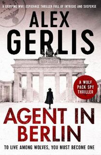 Wolf Pack Spies #01: Agent in Berlin