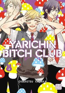 Yarichin Bitch Club #04: Yarichin Bitch Club, Vol. 04 (Graphic Novel)