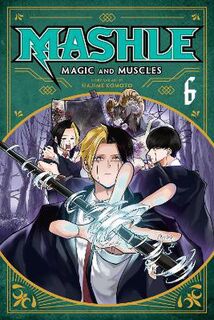 Mashle: Magic and Muscles, Vol. 6 (Graphic Novel)