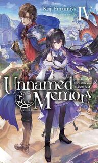 Unnamed Memory #: Unnamed Memory, Vol. 4 (Light Graphic Novel)
