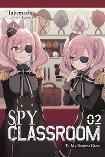 Spy Classroom (Light GN) #: Spy Classroom, Vol. 2 (Light Graphic Novel)