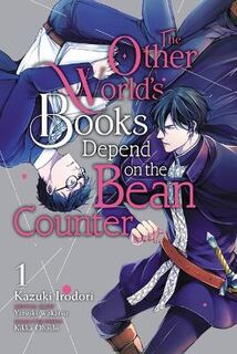 Other World's Books Depend on the Bean Counter #: The Other World's Books Depend on the Bean Counter, Vol. 1 (Graphic Novel)