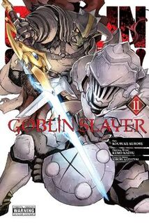 Goblin Slayer (Manga) #: Goblin Slayer, Vol. 11 (Manga Graphic Novel)