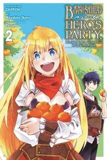 Banished from the Hero's Party, I Decided to Live a Quiet Life in the Countryside, Vol. 2 (Graphic Novel)