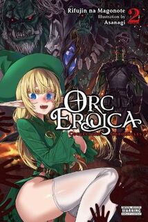 Orc Eroica #: Orc Eroica, Vol. 2 (Light Graphic Novel)
