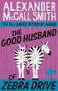 No.1 Ladies' Detective Agency #08: The Good Husband of Zebra Drive