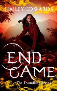 Foundling #05: End Game