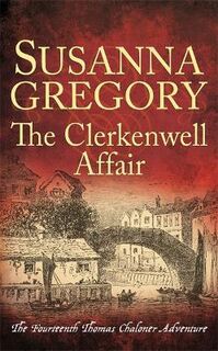 Thomas Chaloner #14: The Clerkenwell Affair
