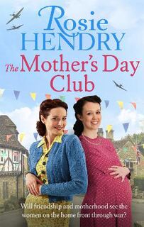 Women on the Home Front #01: The Mother's Day Club (aka A Mother's Heart)