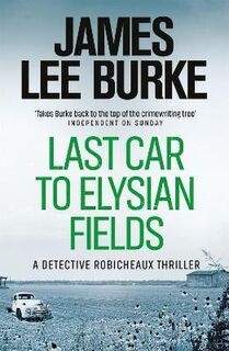 Robicheaux #13: Last Car to Elysian Fields