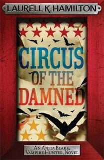 Anita Blake Vampire Hunter #03: Circus of the Damned