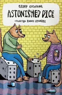 Astonished Dice: Collected Short Stories