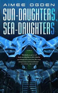 Sun-Daughters, Sea-Daughters (Novella)