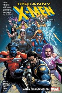 Uncanny X-men Vol. 01: X-men Disassembled (Graphic Novel)