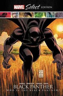 Black Panther: Who Is The Black Panther? Marvel Select Edition (Graphic Novel)