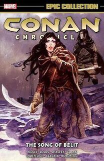 Conan Chronicles Epic Collection: The Song Of Belit (Graphic Novel)