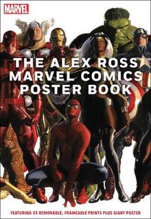 The Alex Ross Marvel Comics Poster Book (Graphic Novel)