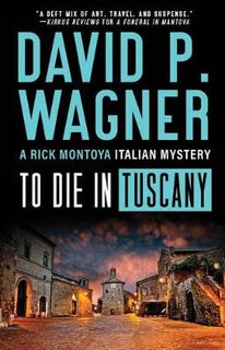Rick Montoya Italian Mystery #08: To Die in Tuscany