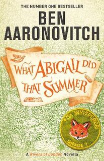 Peter Grant: What Abigail Did That Summer (Novella)