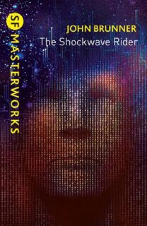 SF Masterworks: Shockwave Rider, The