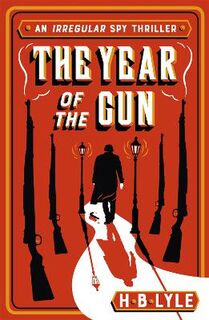 Irregular Spy #03: The Year of the Gun