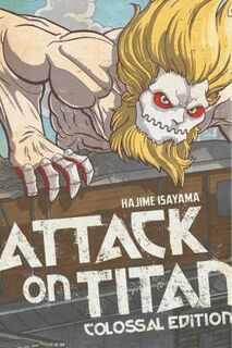 Attack on Titan Colossal Edition #: Attack on Titan: Colossal Edition #06 (Graphic Novel)
