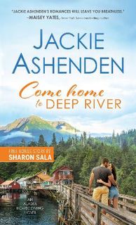 Alaska Homecoming #01: Come Home to Deep River