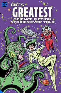 DC's Greatest Science Fiction Stories Ever Told (Graphic Novel)