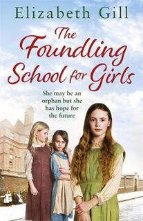 Foundling School for Girls #01: Foundling School for Girls, The