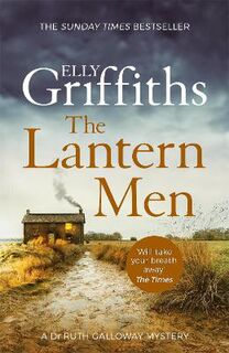 Ruth Galloway Mystery #12: Lantern Men, The