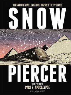 Snowpiercer: The Prequel Part 2: Apocalypse (Graphic Novel)