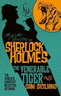 Further Adventures of Sherlock Holmes #07: Venerable Tiger, The
