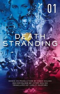 Death Stranding #01: The Official Novelisation
