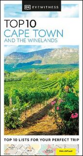 DK Eyewitness Top 10 Travel Guide: Cape Town and Winelands 2017