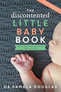 The Discontented Little Baby Book  (2nd Edition)