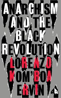 Black Critique #: Anarchism and the Black Revolution