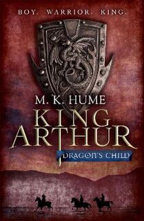 King Arthur #01: Dragon's Child