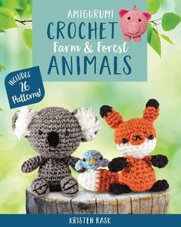 Amigurumi Crochet: Farm and Forest Animals