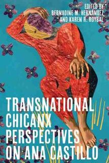 Latinx and Latin American Profiles #: Transnational Chicanx Perspectives on Ana Castillo