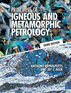Principles of Igneous and Metamorphic Petrology  (3rd Edition)
