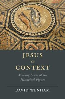 Cambridge Studies in Religion, Philosophy, and Society #: Jesus in Context