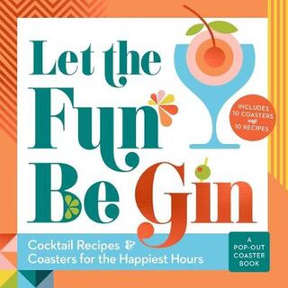 Let the Fun Be Gin